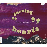 Into The Wilderness -Burning Hearts CD