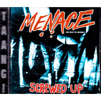 Screwed Up: Best Of Menace -The Menace CD