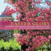 Easter Glory Entering The Paschal Mystery Through Music - CISTERCIAN NUNS OF MOUNT SAINT MARYS ABBEY CD