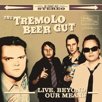 Live Beyond Our Means - TREMOLO BEER GUT CD