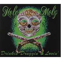 Drinkin Druggin & Lovin -Holy Moly CD