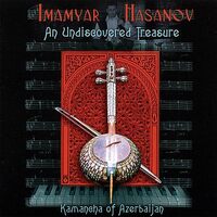 Undiscovered Treasure Kamancha of Azerbaijan - Imamyar Hasanov CD