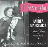 Ill Be Seeing You - Andrea Marcovicci CD