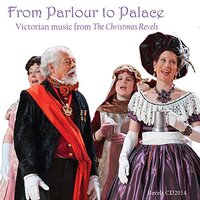 From Parlour To Palace: Victorian Music From The -The Christmas Revels CD