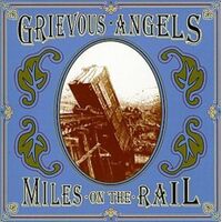 Miles On The Rail - GRIEVOUS ANGELS CD