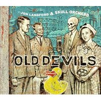 Old Devils -Jon Langord & Skull Orchard CD