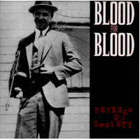 Blood For Blood - Revenge On Society CD