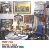 George Lewis: The Will to Adorn - Lewis / Anderson / Lewis / Schick CD