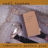 Tomorrow'S Perfect Plan -Carl Tosten CD