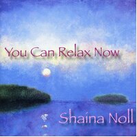 You Can Relax Now -Shania Noll CD