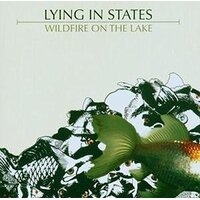 Wildfire On The Lake -Lying In States CD