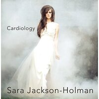 Cardiology -Sara Jackson-Holman CD