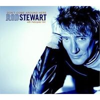 Dont Come Around Here - Rod Stewart CD