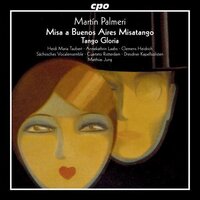 Martin Palmeri: Misa A Buenos Aires Misatango & Tango Gloria -Palmeri / Laabs / CD