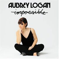 Impossible - Aubrey Logan CD