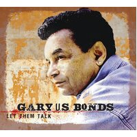 Let Them Talk -Gary Bonds Us CD