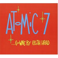 Gowns By Edith Head - ATOMIC 7 CD