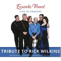 Live In Concert Tribute To Rick Wilkins -Ensemble Vivant CD