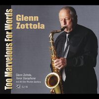 Too Marvelous For Words - Glenn Zottola CD