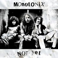 Not Yet - Monotonix (Recorded By) CD