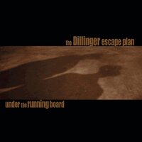 The Dillinger Escape Plan - Under The Running Board MUSIC CD NEW SEALED