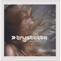 Deepest Part of My Soul - Trystette CD