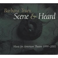 Scene & Heard -Barbara Truex CD