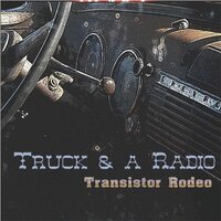 Truck A Radio -Transistor Rodeo CD