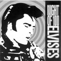 Night Of 100 Elvises - VARIOUS ARTISTS CD