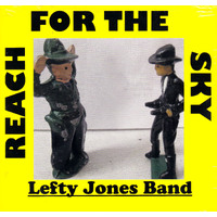 Reach For The Sky -Lefty Jones Band, Traditional Jeff Harris & 2 More CD