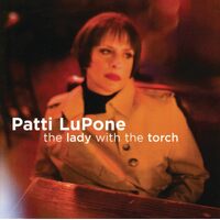 Lady With Torch - Patti Lupone CD