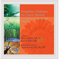 Integrative Strategies For Cancer Patients: A Comp -Rooney&Diane & Elena J. CD