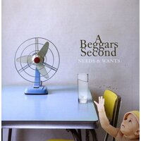 Needs & Wants - Beggars Second CD