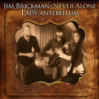 Never Alone -Jim Brickman Featuring Lady Antebellum CD