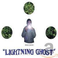 Lightning Ghost -Bird Show CD