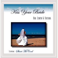 Kiss Your Bride - Hal Leath CD