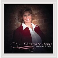 Without A Song -Charlotte Davis CD