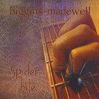 Spider Bite - Higgins-Madewell CD