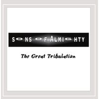 Sons of Almighty : Great Tribulation - Sons of Almighty CD