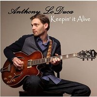 Keepin' It Alive -Anthony Lo Duca CD