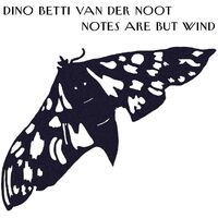 Notes Are But Wind - Der Noot Van CD