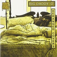 Deranged Covers -Big Daddy O CD