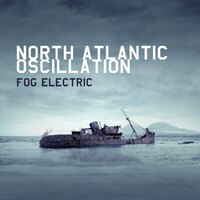 Fog Electric - North Atlantic Oscillation CD