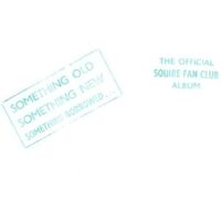 Something Old Something New Something Borrowed - Squire CD