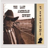 Last American Cowboy -T. Stevens CD