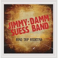 Roadtrip Rockstar -Jimmy Suess Damm Band CD