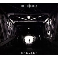 Shelter LIKE TORCHES CD