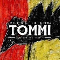 Mind Kontrol Ultra -Tommi E Gli Onesti Cittadini CD