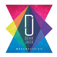 Dear Jack - Mezzo Respiro CD