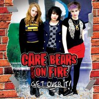 Get Over It -Care Bears On Fire CD